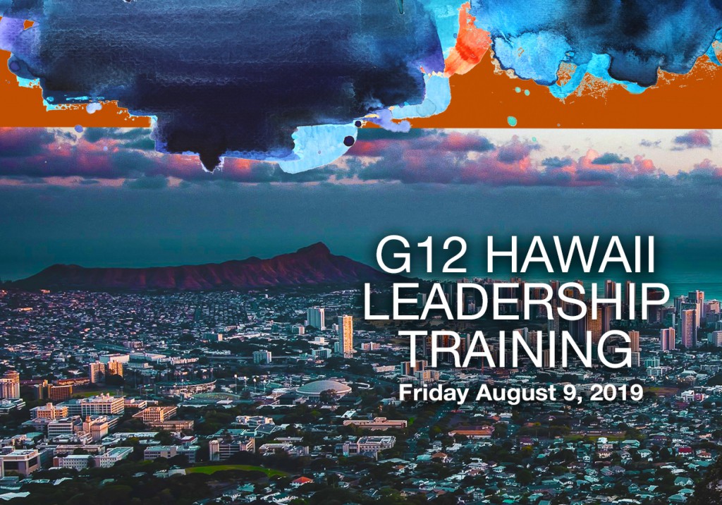 G12 Hawaii 2019 Leadership Training Event Word of Life Hawaii